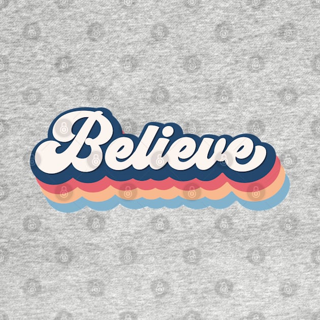 Believe by RetroDesign